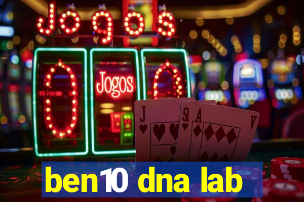 ben10 dna lab